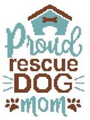 Download Dog Proud Rescue Dog Mom Cross Stitch Pattern