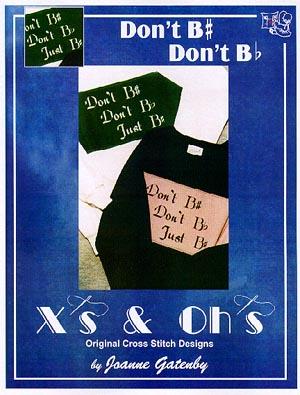 "Don't B#" By X's & Oh's